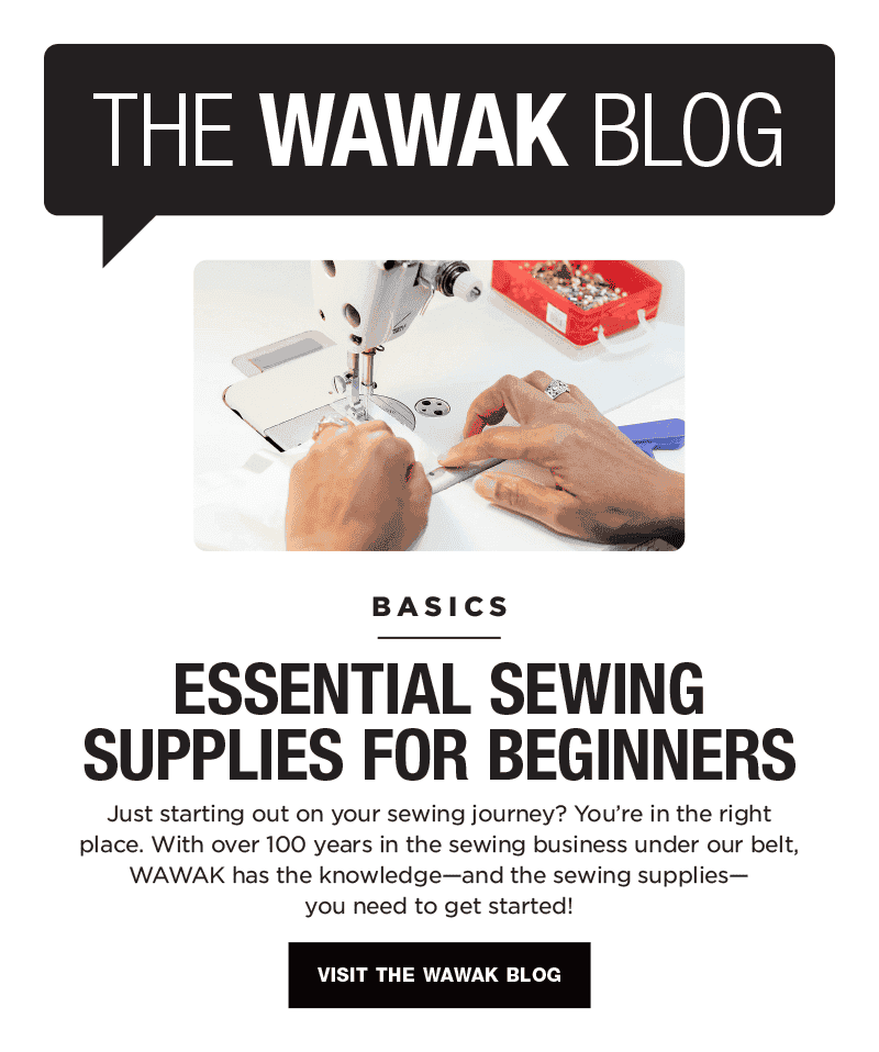 The WAWAK Blog! Basics: Essential Sewing Supplies For Beginners. Visit The WAWAK Blog!