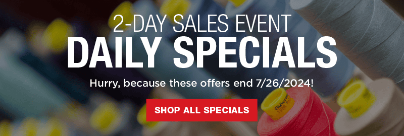 Daily Specials On Select Sewing Supplies! Shop Now!