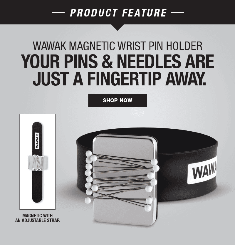 Product Feature: WAWAK Magnetic Wrist Pin Holder! Shop Now!