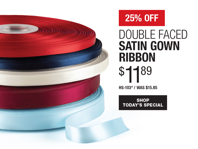 25% Off Double Faced Satin Gown Ribbon