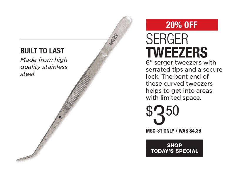 20% Off Serger Tweezers