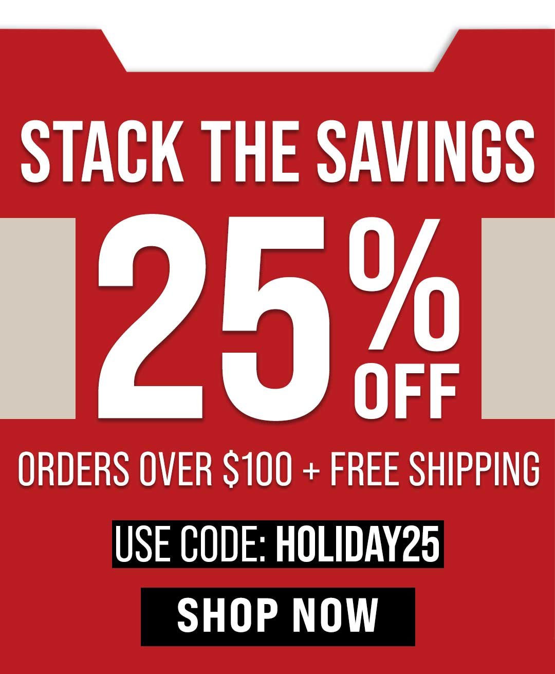 25% OFF + Free Shipping on orders \\$100+