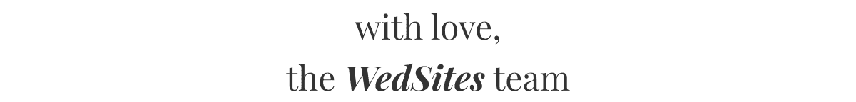 with love,the WedSites team