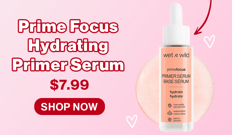 Prime Focus Hydrating Primer Serum | \\$7.99 | Shop Now