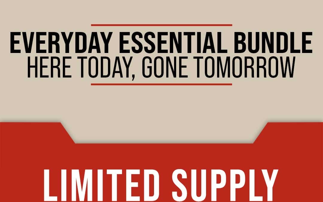 The Everyday Essentials Bundle isn't here very long, Limited Time Only