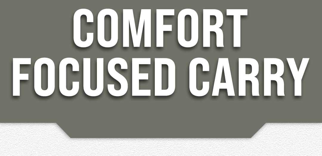 Comfort Focused Carry