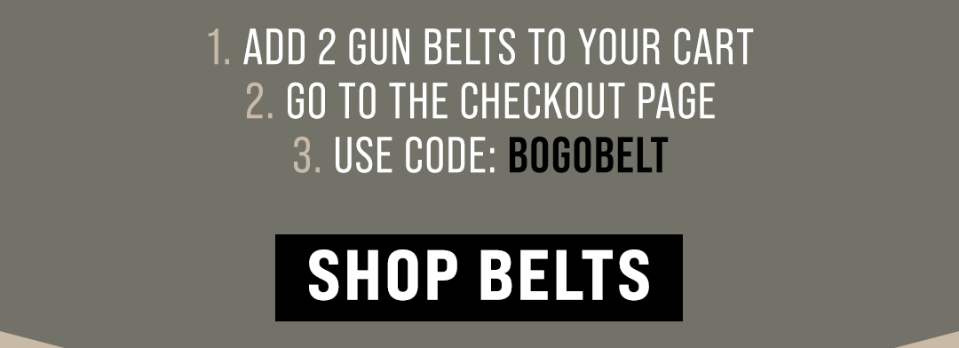 Add 2 Gun Belts to cart and use BOGOBELT at checkout