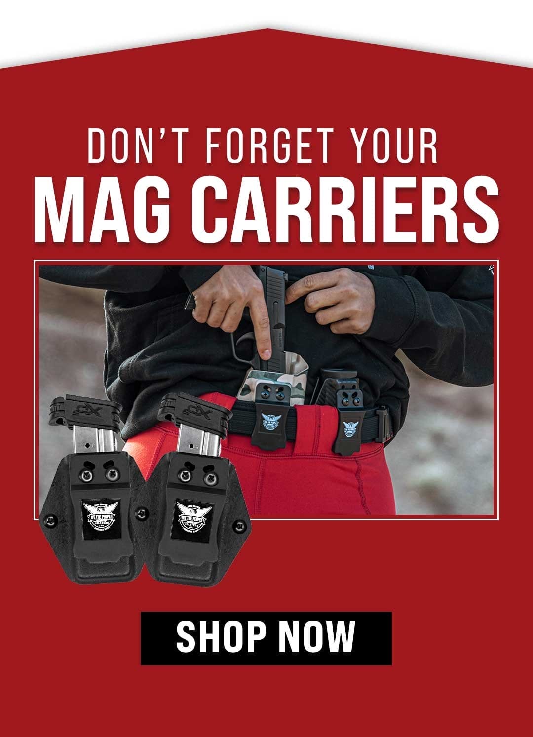 Don't forget the mag carriers