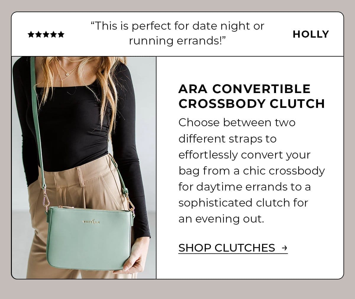 Ara Convertible Crossbody Clutch