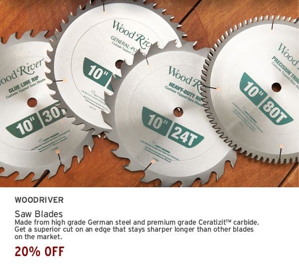 20% Off - WoodRiver® Saw Blades