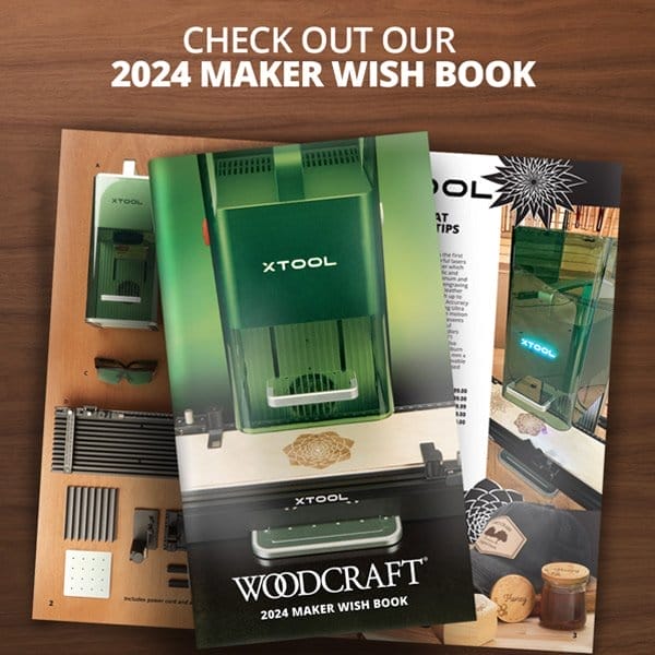 WOODCRAFT'S 2024 MAKER WISH BOOK