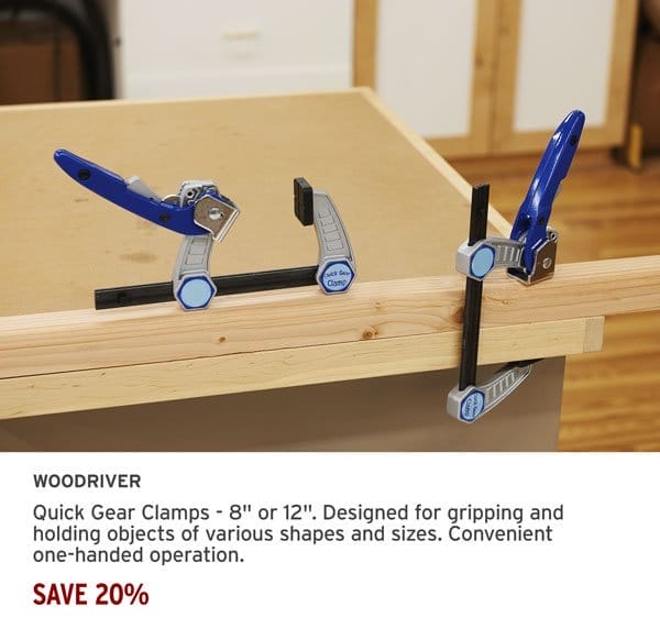 SHOP NOW - SAVE 20% WOODRIVER® QUICK GEAR CLAMPS