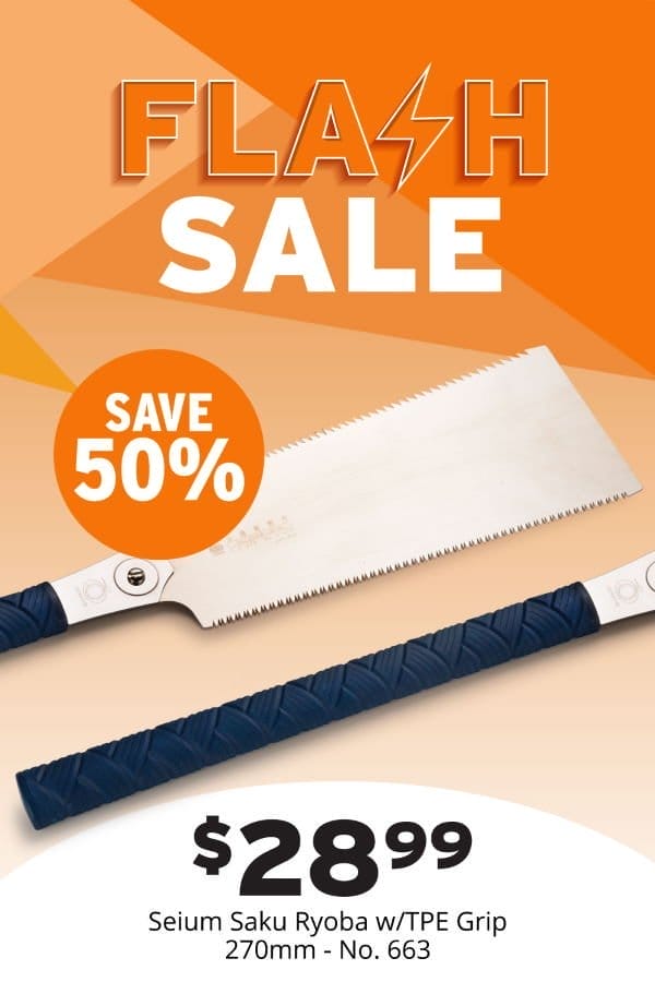 SHOP NOW - FLASH DEAL SAVE 50% RAZORSAW® SEIUM SAKU RYOBA W/TPE GRIP 270MM NO. 663 SAW PROMOTION VALID TODAY ONLY, WEDNESDAY, MARCH 6, 2024