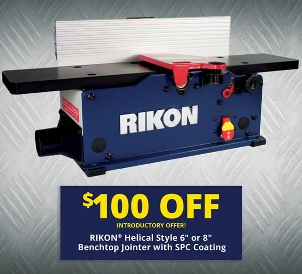 SHOP NOW - \\$100 OFF INTRODUCTORY OFFER - RIKON HELICAL STYLE 6" OR 8" BENCHTOP JOINTER W/SPC COATING