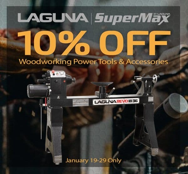 SHOP NOW - SAVE 10% LAGUNA WOODWORKING TOOLS & ACCESSORIES