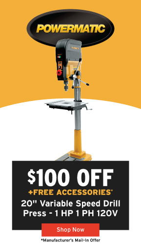 \\$100 Off + Free Accessories With Powermatic Drill Press Purchase