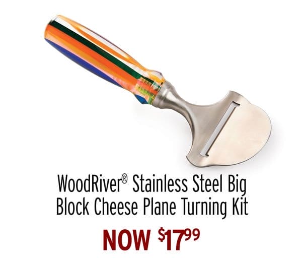 Now \\$17.99 - WoodRiver® Stainless Steel Big Block Cheese Plane Turning Kit