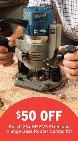 \\$50 Off Bosch 2-1/4 HP EVS Fixed and Plunge Base Router Combo Kit