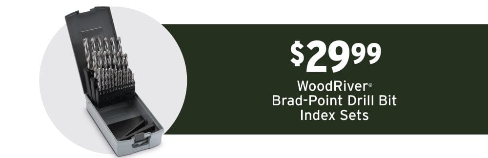 \\$29.99 WoodRiver Brad-Point Drill Bit Index Sets