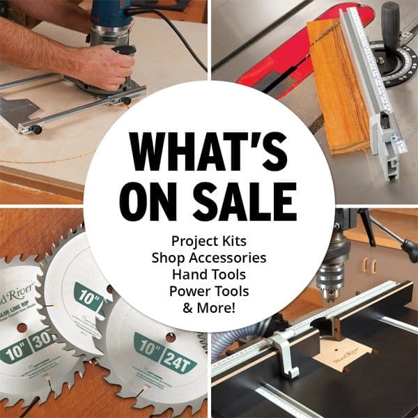 SHOP NOW - WHAT'S ON SALE AT WOODCRAFT