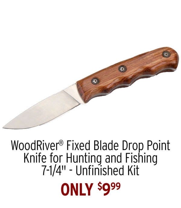 Fixed Blade Drop Point Knife for Hunting and Fishing - 7-1/4" - Unfinished Kit