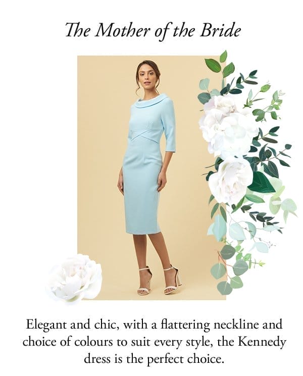 The mother of the bride! Elegant and chic, with a flattering neckline and choice of colours to suit every style, the Kennedy dress is the perfect choice.