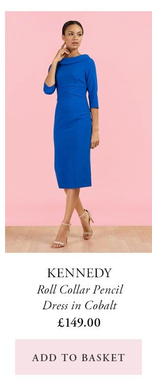 kennedy | roll collar pencil dress in cobalt | £149 | add to basket