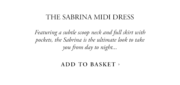 the sabrina midi dress | featuring a subtle scoop neck and full skirt with pockets, the sabrina is the ultimate look to take you from day to night | add to basket