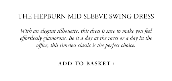 the hepburn mid sleeve swing dress | with an elegant silhouette, this dress is sure to make you feel effortlessly glamorous. be it a day at the races or a day in the office, this timeless classic is the perfect choice | add to basket