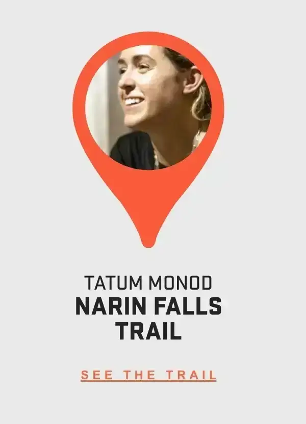 Explore Narin Falls Trail with Tatum Monod