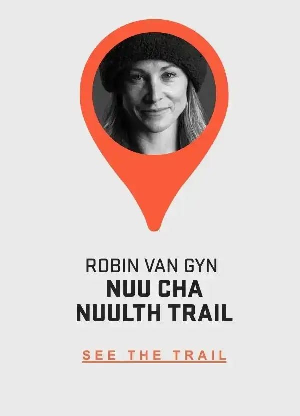 Explore Nuu Chah Nuulth Trail with Robin Van Gyn