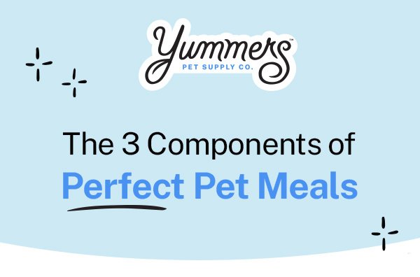 3 components of perfect pet meals