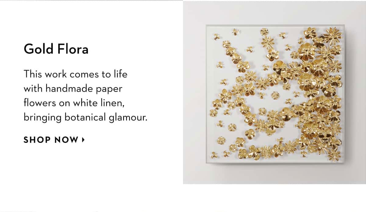 Gold Flora: This work comes to life with handmade paper flowers on white linen, bringing botanical glamour. Shop now.