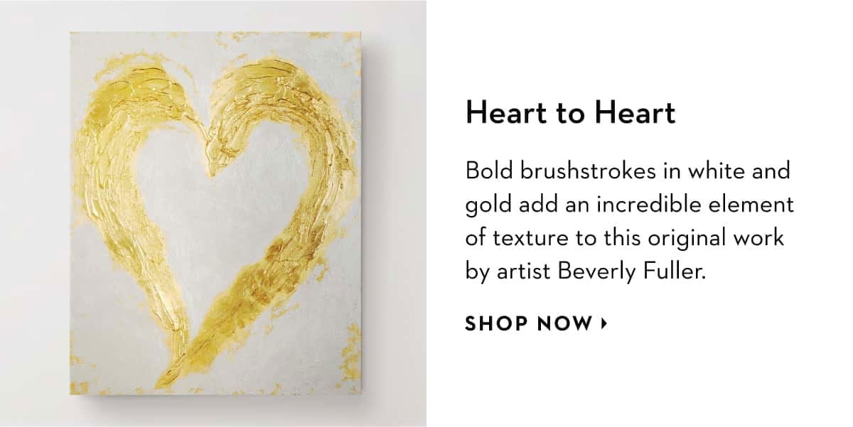 Heart to Heart: Bold brushstrokes in white and gold add an incredible element of texture to this original work by artist Beverly Fuller. Shop now.