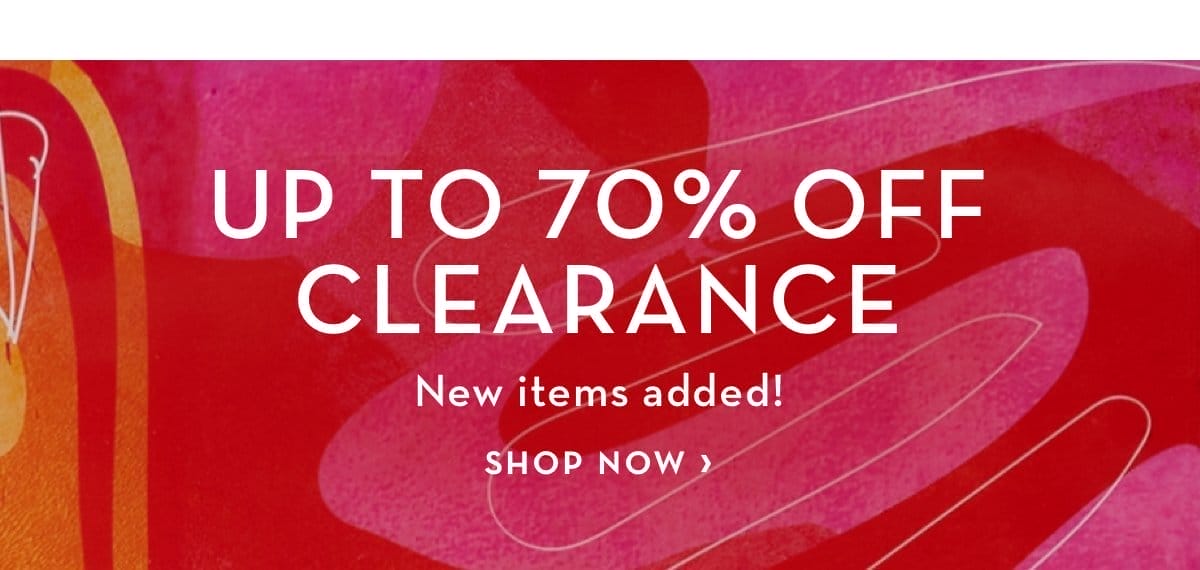 Up to 70 Percent off Clearance New Items Added Shop Now