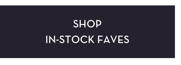 Shop In Stock Favorites