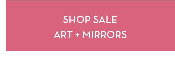 Shop Sale Art and Mirrors
