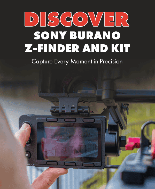 Discover Sony Burano Z-Finder and Kit | Capture Every Moment in Precision
