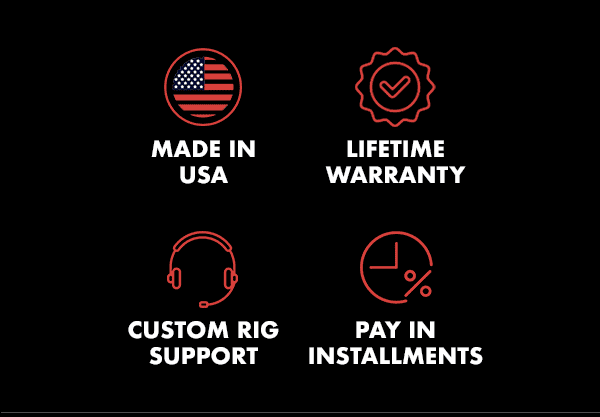 Made in USA | Lifetime Warranty | Custom Rig Support | Pay in Installments