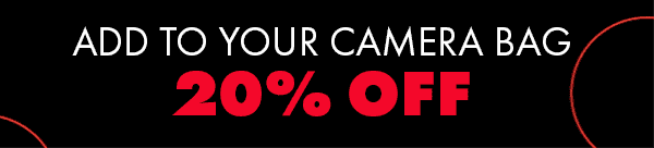 Add to Your Camera Bag 20% OFF