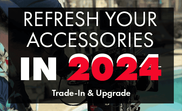 Refresh Your Accessories in 2024 - Trade-in and Upgrade