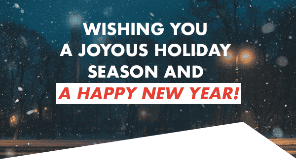 Wishing You a Joyous Holiday Season and a Happy New Year