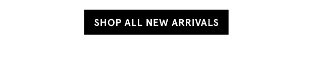 Shop All New Arrivals >