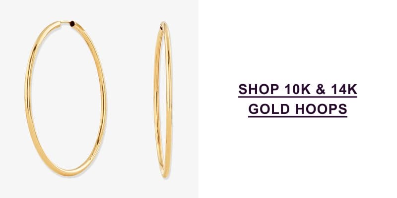 Shop 10K & 14K Gold Hoops >