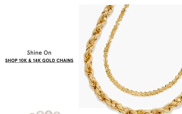 Shop 10K & 14K Gold Chains >