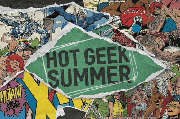 Hot Geek Summer