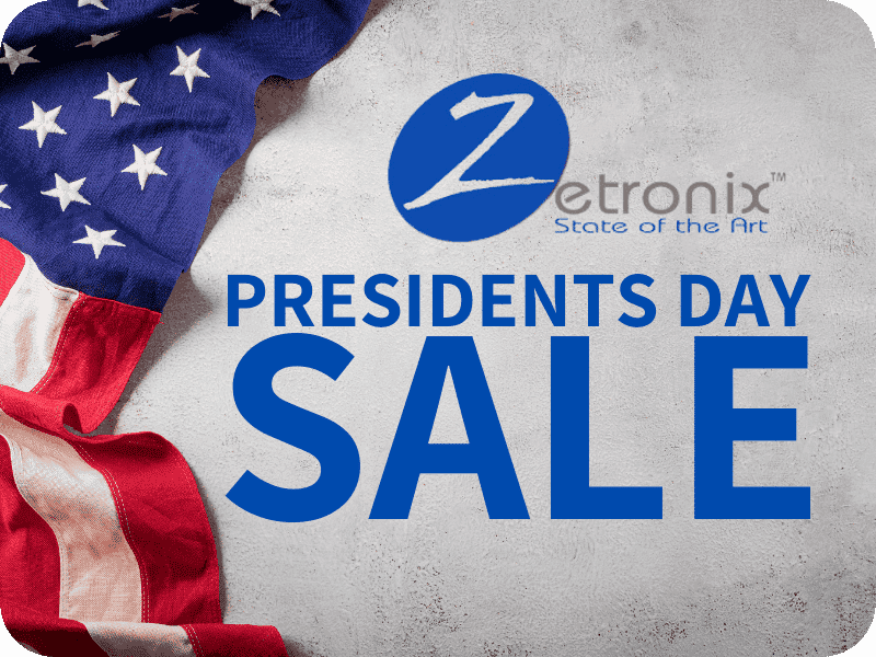 Zetronix - Presidents Day Sale