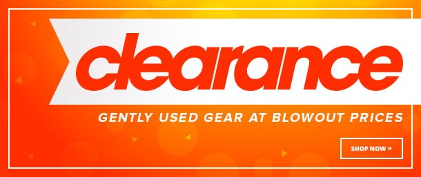 Clearance Deals on Used Gear!