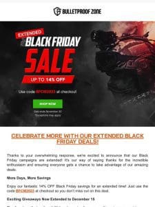 Back by Popular Demand: Black Friday Extended until Nov 30!