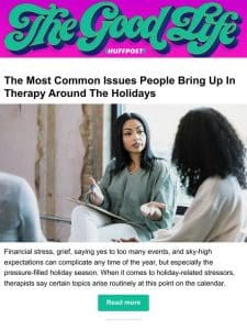 The most common issues people bring up in therapy around the holidays